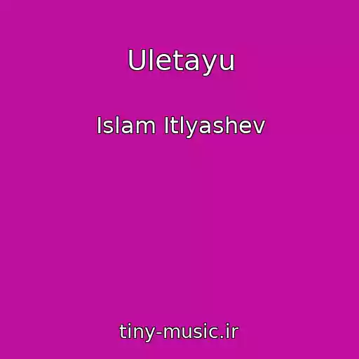 کاور آهنگ Uletayu از Islam Itlyashev