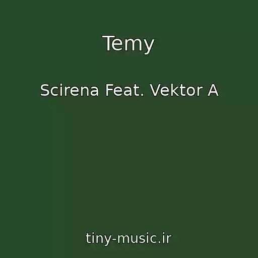 کاور آهنگ Temy از Scirena Feat. Vektor A