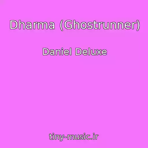 کاور آهنگ Dharma (Ghostrunner) از Daniel Deluxe