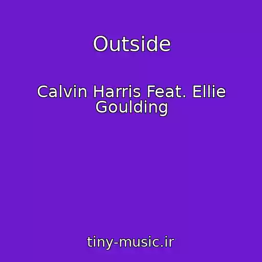 کاور آهنگ Outside از Calvin Harris Feat. Ellie Goulding