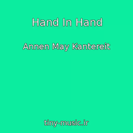 کاور آهنگ Hand In Hand از Annen May Kantereit