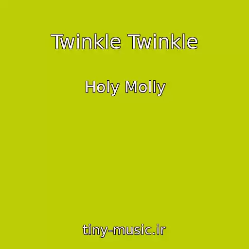 کاور آهنگ Twinkle Twinkle از Holy Molly