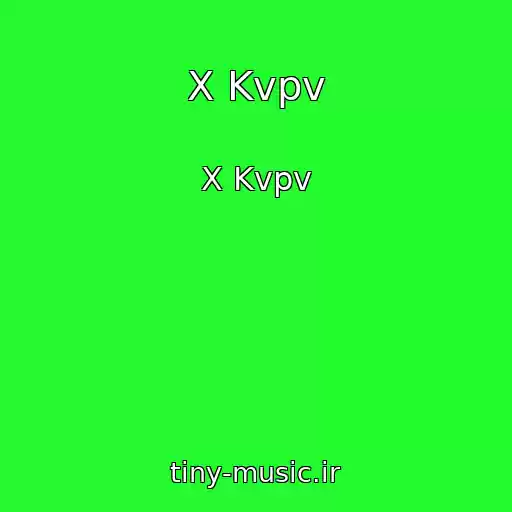 کاور آهنگ X Kvpv از X Kvpv