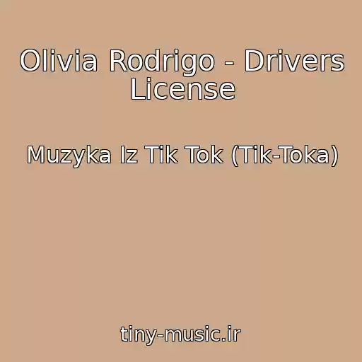 کاور آهنگ Olivia Rodrigo - Drivers License از Muzyka Iz Tik Tok (Tik-Toka)