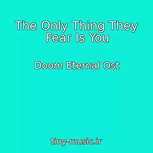 کاور آهنگ The Only Thing They Fear Is You از Doom Eternal Ost