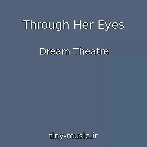 کاور آهنگ Through Her Eyes از Dream Theatre