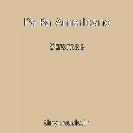 کاور آهنگ Pa Pa Americano از Stromae