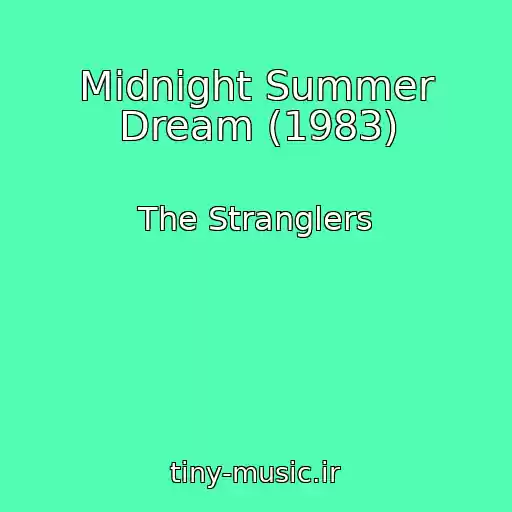 کاور آهنگ Midnight Summer Dream (1983) از The Stranglers
