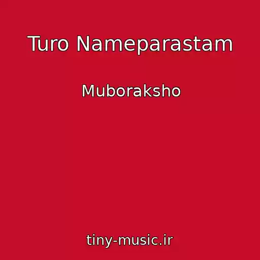 کاور آهنگ Turo Nameparastam از Muboraksho