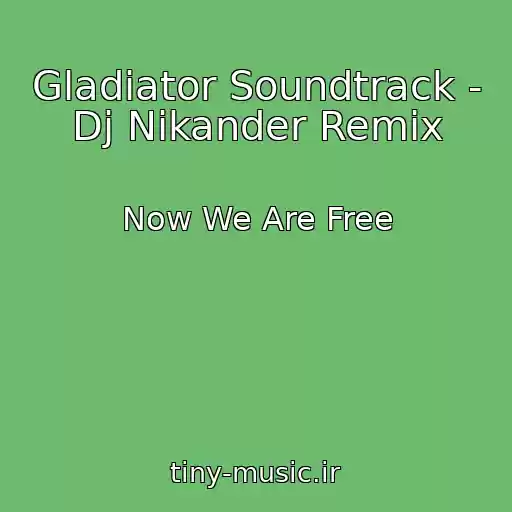 کاور آهنگ Gladiator Soundtrack - Dj Nikander Remix از Now We Are Free
