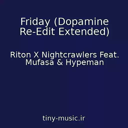 کاور آهنگ Friday (Dopamine Re-Edit Extended) از Riton X Nightcrawlers Feat. Mufasa & Hypeman