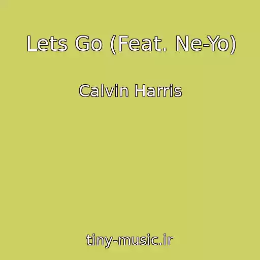 کاور آهنگ Lets Go (Feat. Ne-Yo) از Calvin Harris