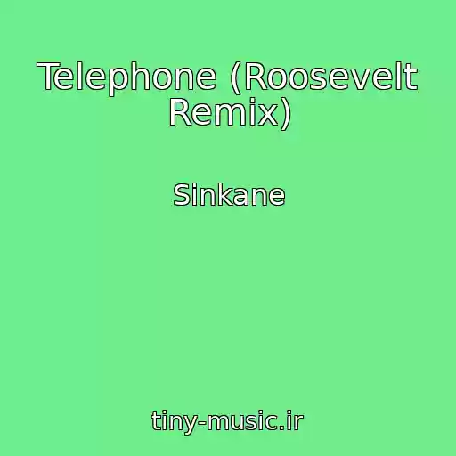 کاور آهنگ Telephone (Roosevelt Remix) از Sinkane