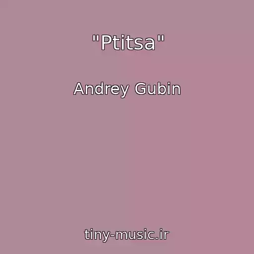 کاور آهنگ "Ptitsa" از Andrey Gubin