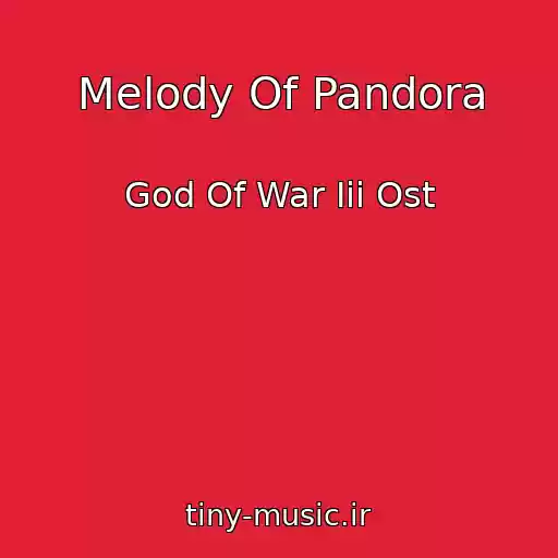 کاور آهنگ Melody Of Pandora از God Of War Iii Ost