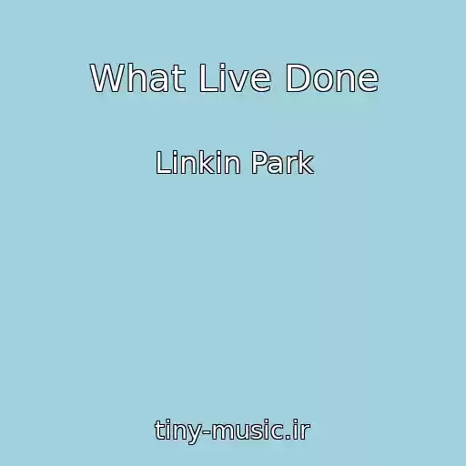 کاور آهنگ What Live Done از Linkin Park