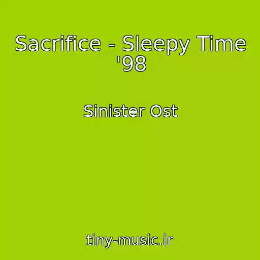 کاور آهنگ Sacrifice - Sleepy Time '98 از Sinister Ost