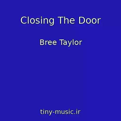 کاور آهنگ Closing The Door از Bree Taylor