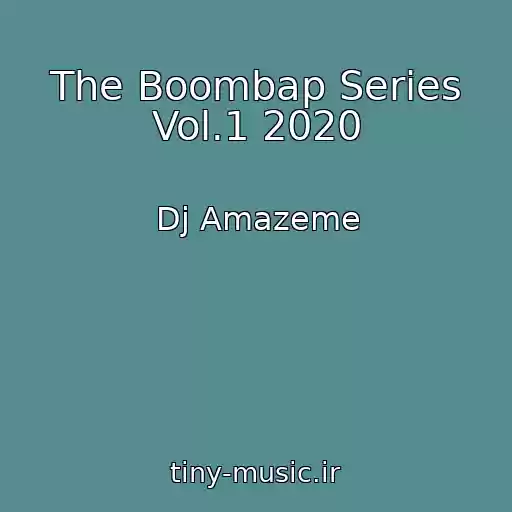 کاور آهنگ The Boombap Series Vol.1 2020 از Dj Amazeme