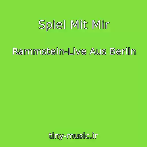 کاور آهنگ Spiel Mit Mir از Rammstein-Live Aus Berlin
