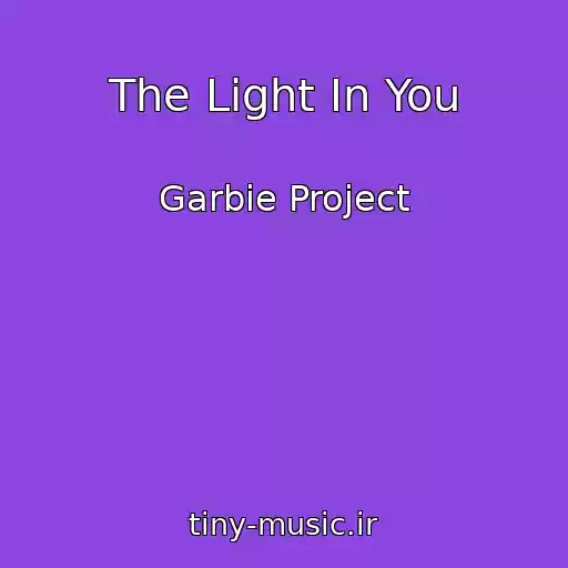 کاور آهنگ The Light In You از Garbie Project