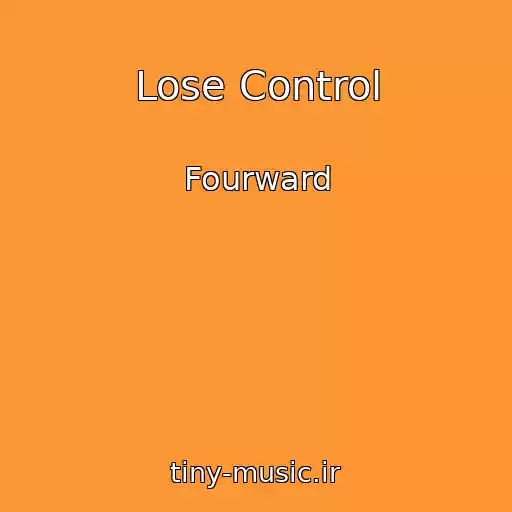 کاور آهنگ Lose Control از Fourward