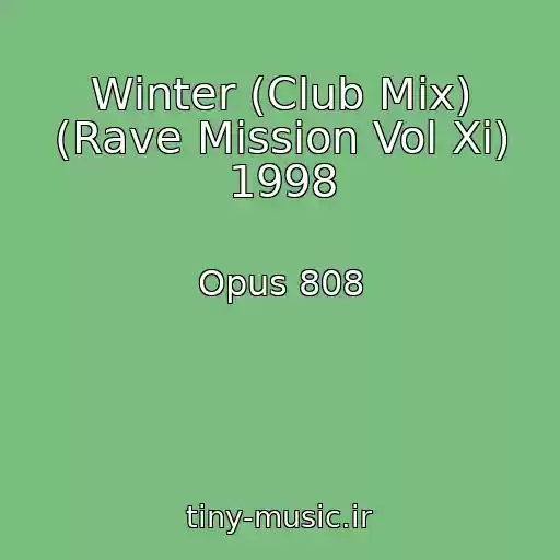کاور آهنگ Winter (Club Mix) (Rave Mission Vol Xi) 1998 از Opus 808