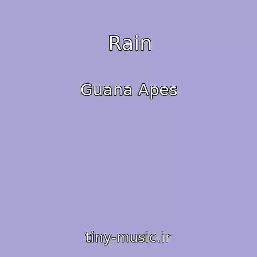کاور آهنگ Rain از Guana Apes