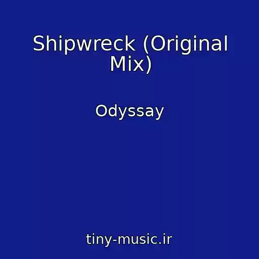 کاور آهنگ Shipwreck (Original Mix) از Odyssay