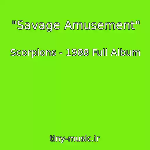کاور آهنگ "Savage Amusement" از Scorpions - 1988 Full Album