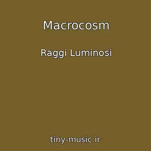 کاور آهنگ Macrocosm از Raggi Luminosi