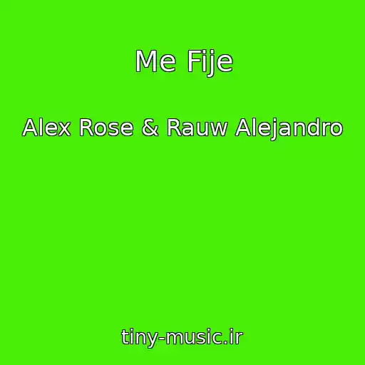 کاور آهنگ Me Fije از Alex Rose & Rauw Alejandro