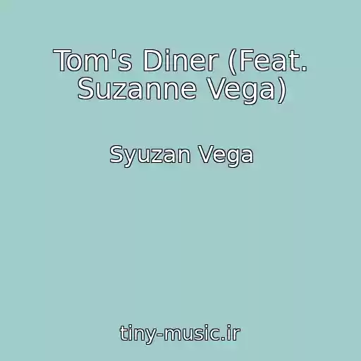 کاور آهنگ Tom's Diner (Feat. Suzanne Vega) از Syuzan Vega