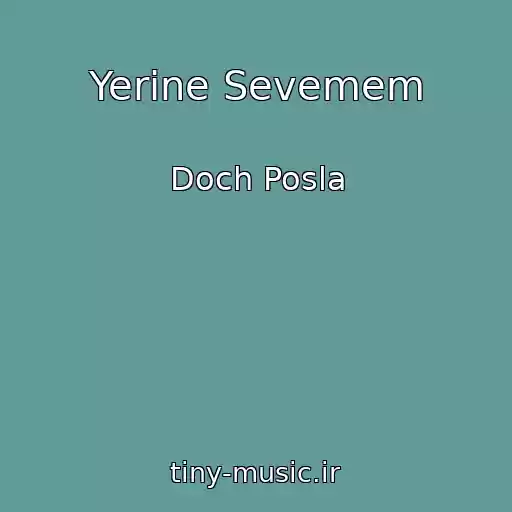 کاور آهنگ Yerine Sevemem از Doch Posla