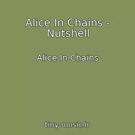 کاور آهنگ Alice In Chains - Nutshell از Alice In Chains