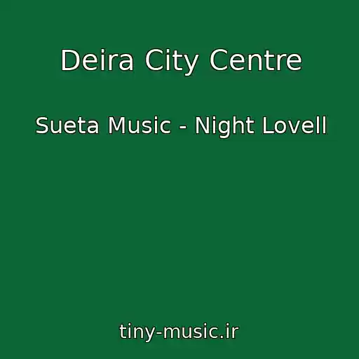 کاور آهنگ Deira City Centre از Sueta Music - Night Lovell