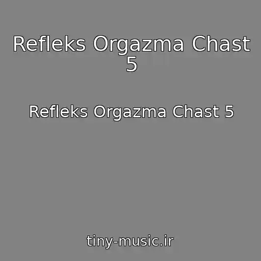 کاور آهنگ Refleks Orgazma Chast 5 از Refleks Orgazma Chast 5