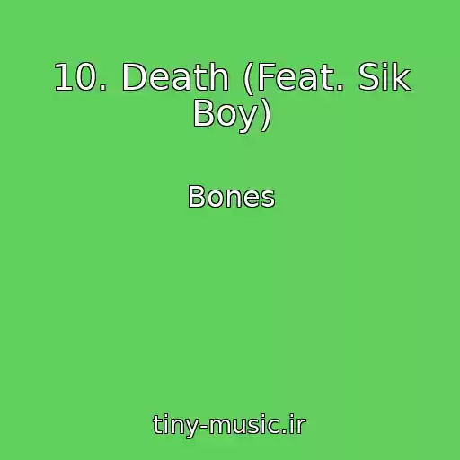 کاور آهنگ 10. Death (Feat. Sik Boy) از Bones