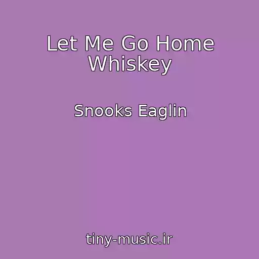 کاور آهنگ Let Me Go Home Whiskey از Snooks Eaglin