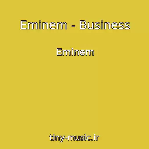 کاور آهنگ Eminem - Business از Eminem