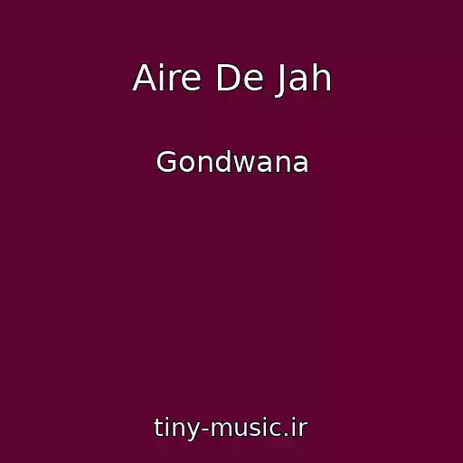 کاور آهنگ Aire De Jah از Gondwana