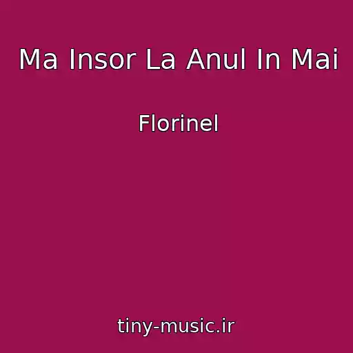 کاور آهنگ Ma Insor La Anul In Mai از Florinel