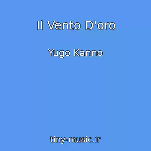 کاور آهنگ Il Vento D'oro از Yugo Kanno