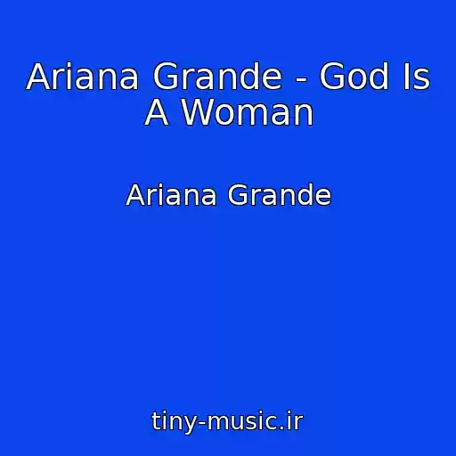 کاور آهنگ Ariana Grande - God Is A Woman از Ariana Grande