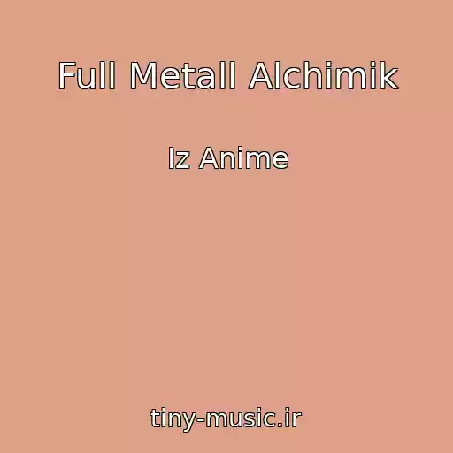 کاور آهنگ Full Metall Alchimik از Iz Anime