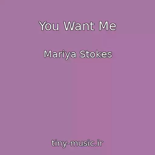 کاور آهنگ You Want Me از Mariya Stokes