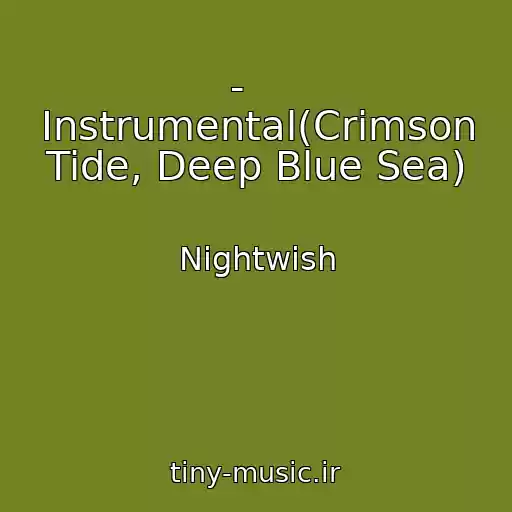 کاور آهنگ -    Instrumental(Crimson Tide, Deep Blue Sea) از Nightwish