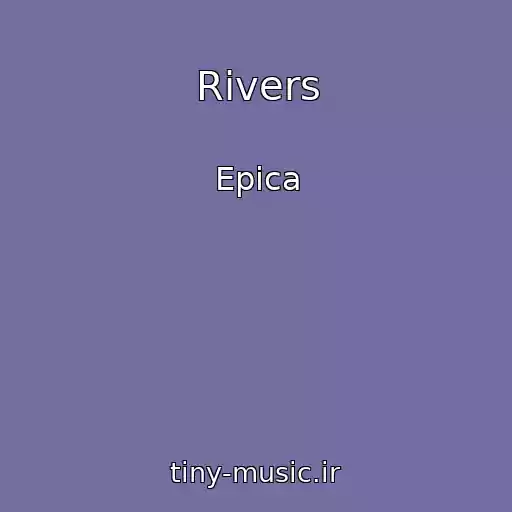 کاور آهنگ Rivers از Epica