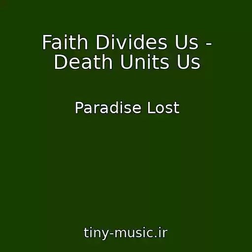 کاور آهنگ Faith Divides Us - Death Units Us از Paradise Lost