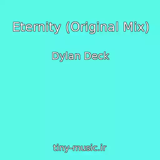 کاور آهنگ Eternity (Original Mix) از Dylan Deck